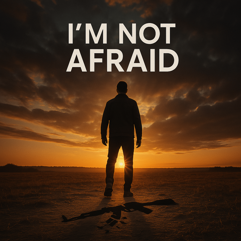 I'm Not Afraid